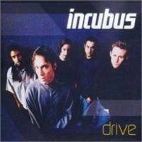 Incubus (USA-1) : Drive
